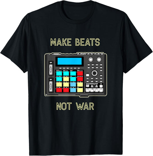 Beat Maker T-Shirt Make Beats Not War Drum Machine T-Shirt