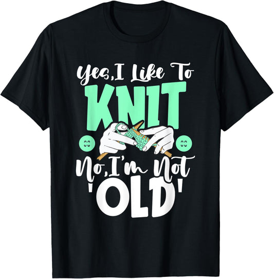 Yes, I like to knit. No, I am not 'old' \u2013 Yarn knitter