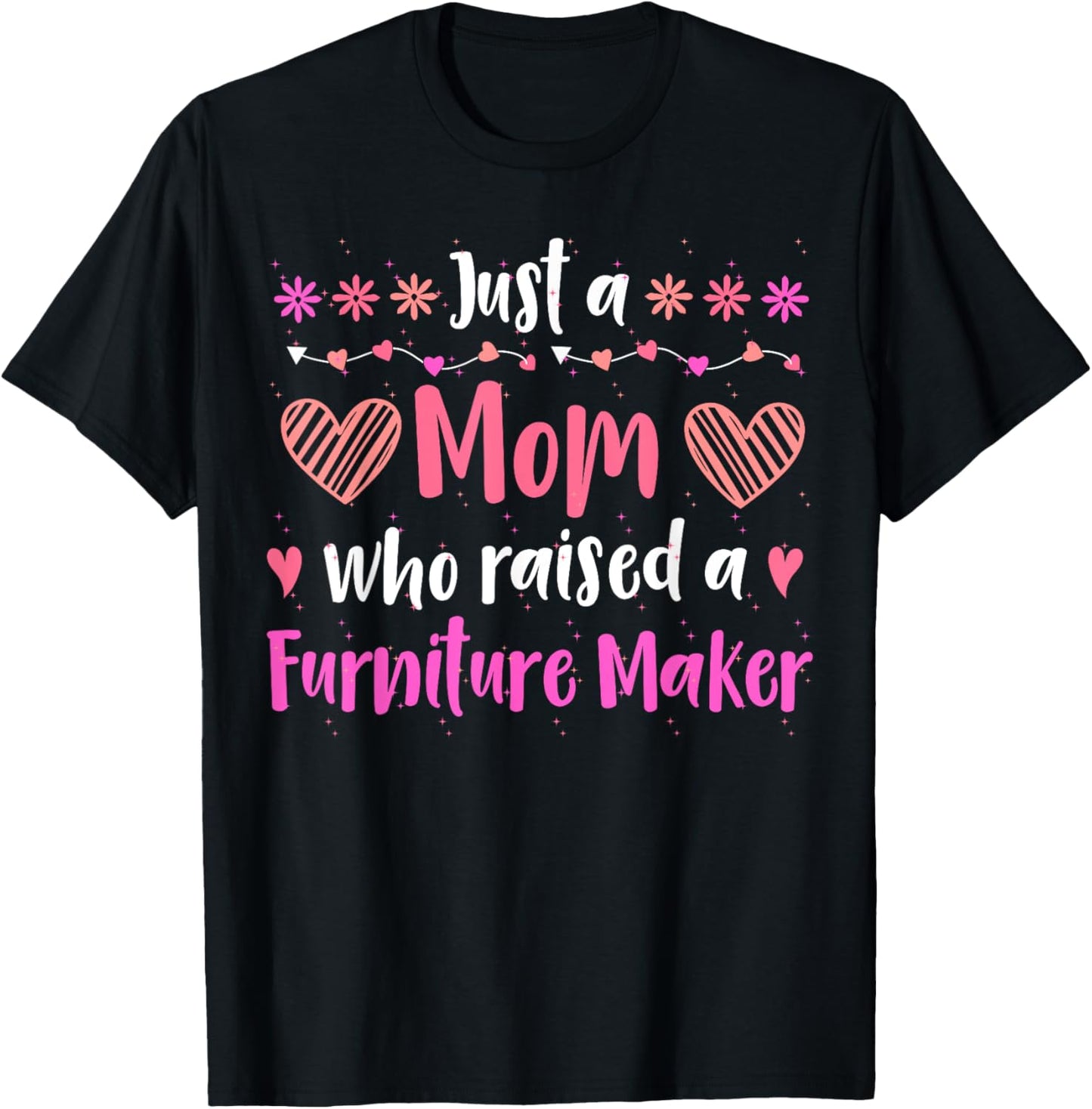 Craftsmen Mother Quote For Furniture maker Mom