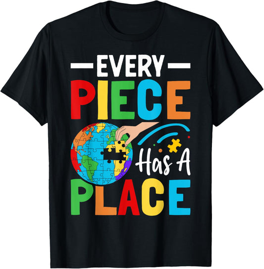 Every Piece Has a Place Autism Awareness Men Women Kids