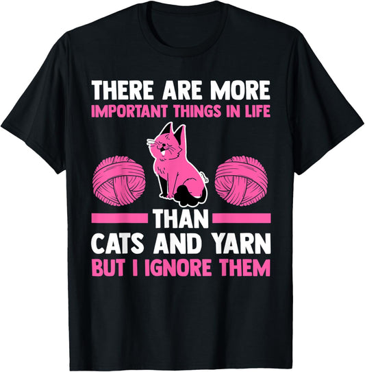there are important things in life than cats and yarn cat