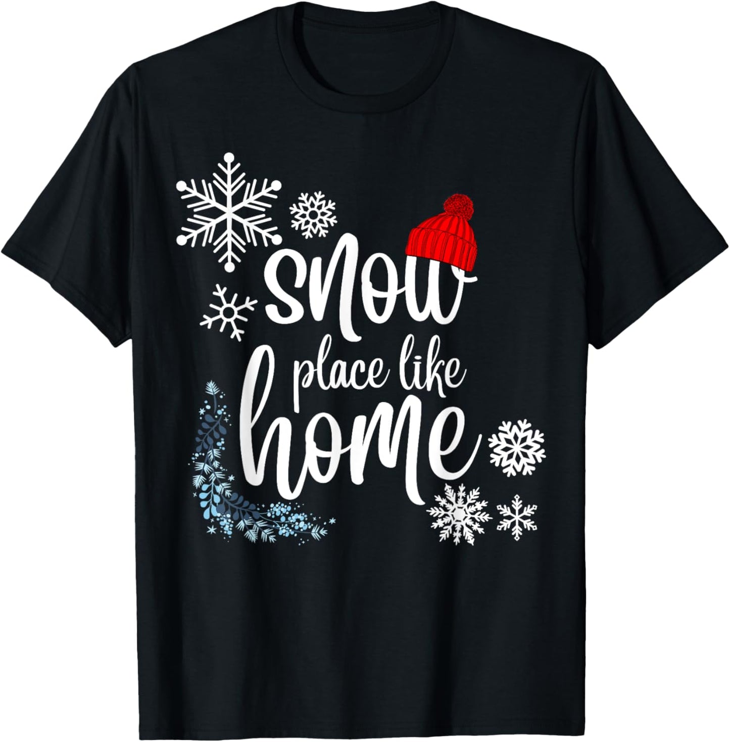 Snow place like home Winter Christmas Women's