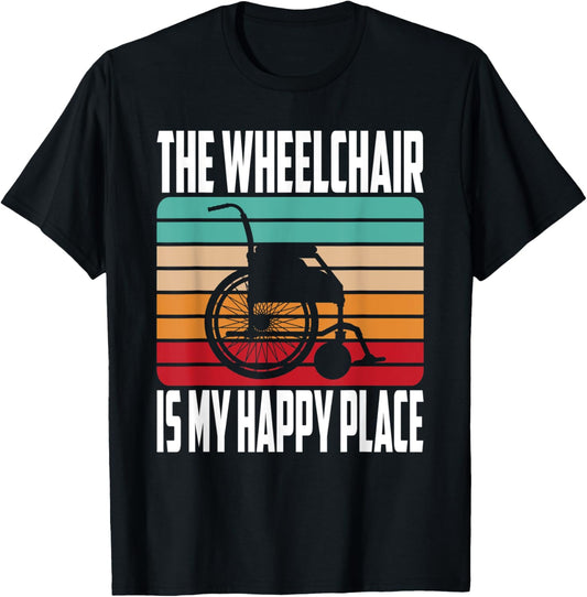 The Wheelchair Is My Happy Place Handicap Paraplegic