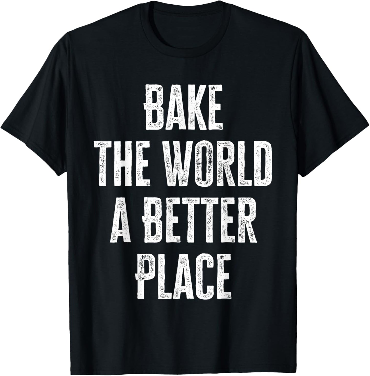 Bake The World A Better Place