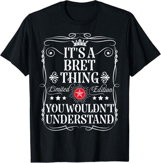 Bret Name Its A Bret Thing You Wouldn't Understand
