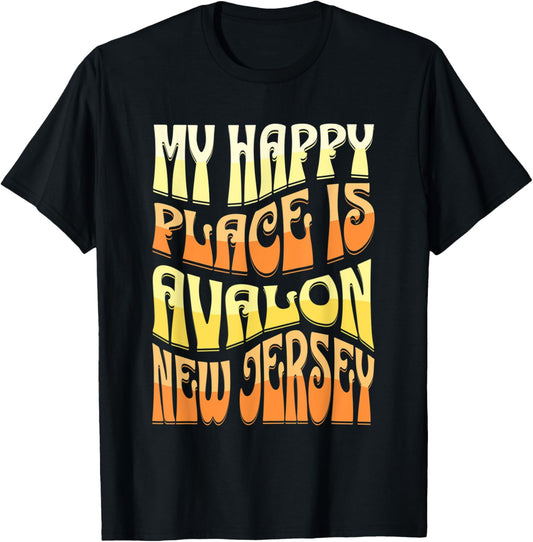 Avalon New Jersey Is My Happy Place Beach Ocean NJ Vacation Men Women Kids