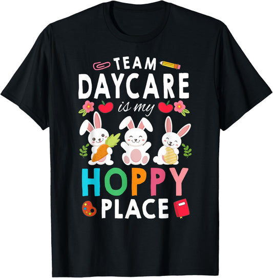 Teacher Student Team Daycare Is My Hoppy Place Cute Easter