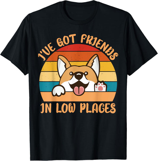Corgi I've Got Friends In Low Places Pembroke Welsh Lover