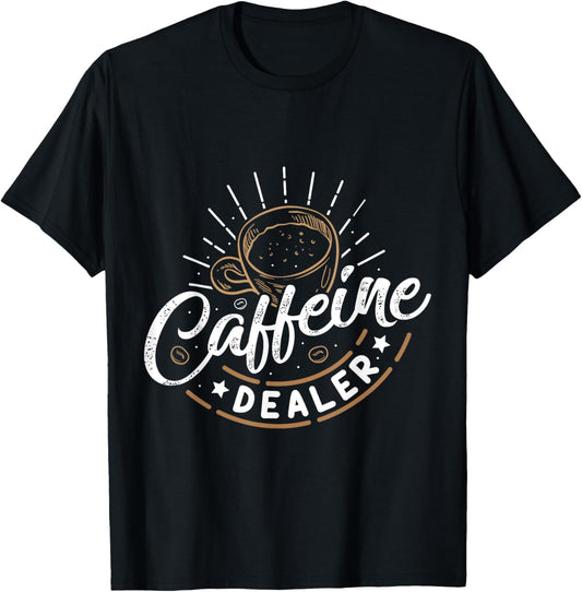 Caffeine Dealer Barista Funny Coffee Lover Coffeemaker