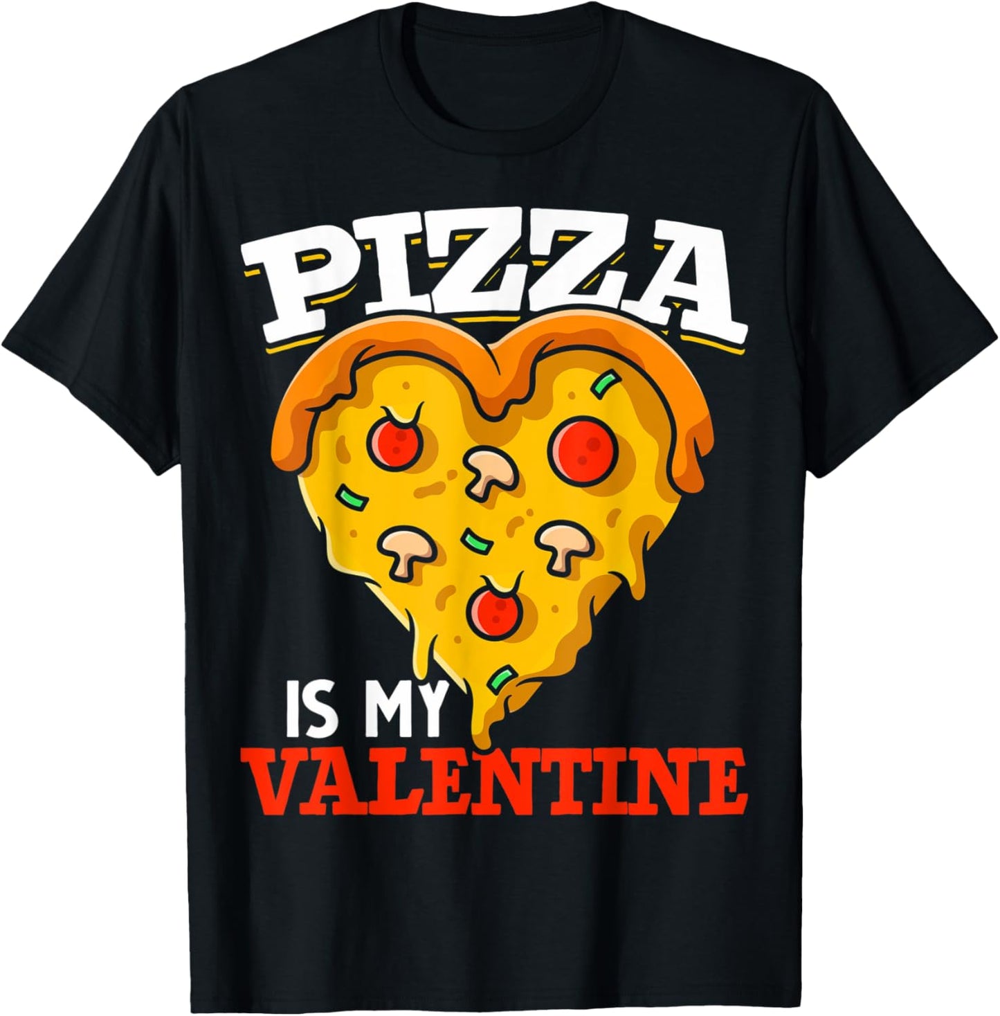 Funny Pizza Lovers Pizza Is My Valentine's Day Pizza Makers