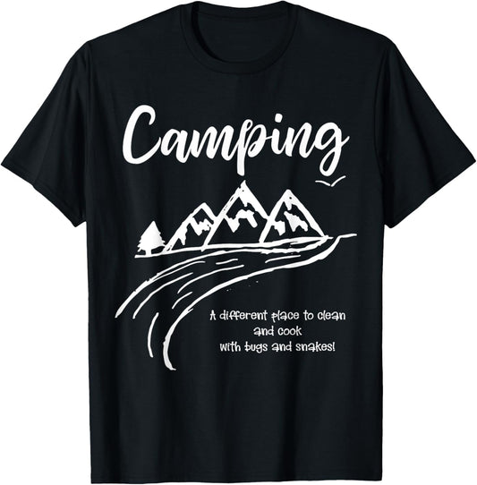 Funny Camping T Shirt New Place to Cook and Clean