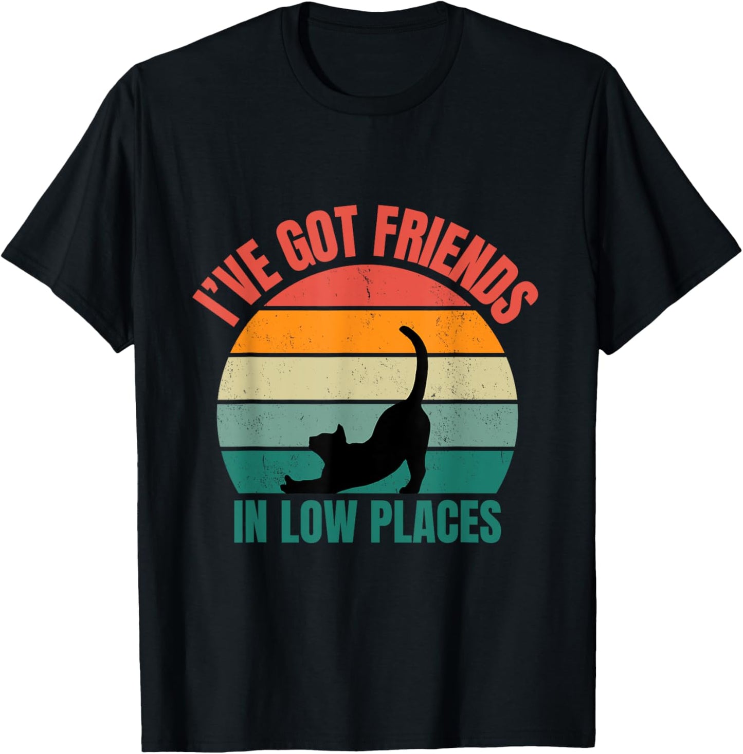 Funny Cat I've Got Friends In Low Places Men Women Kids