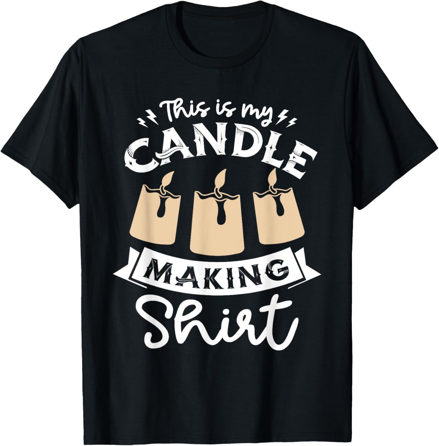 This is my candle making shirt candles for a Candle Makers