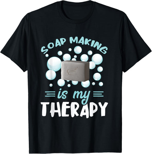 Soap Making Is My Therapy Soapmaker Homemade Soap Maker