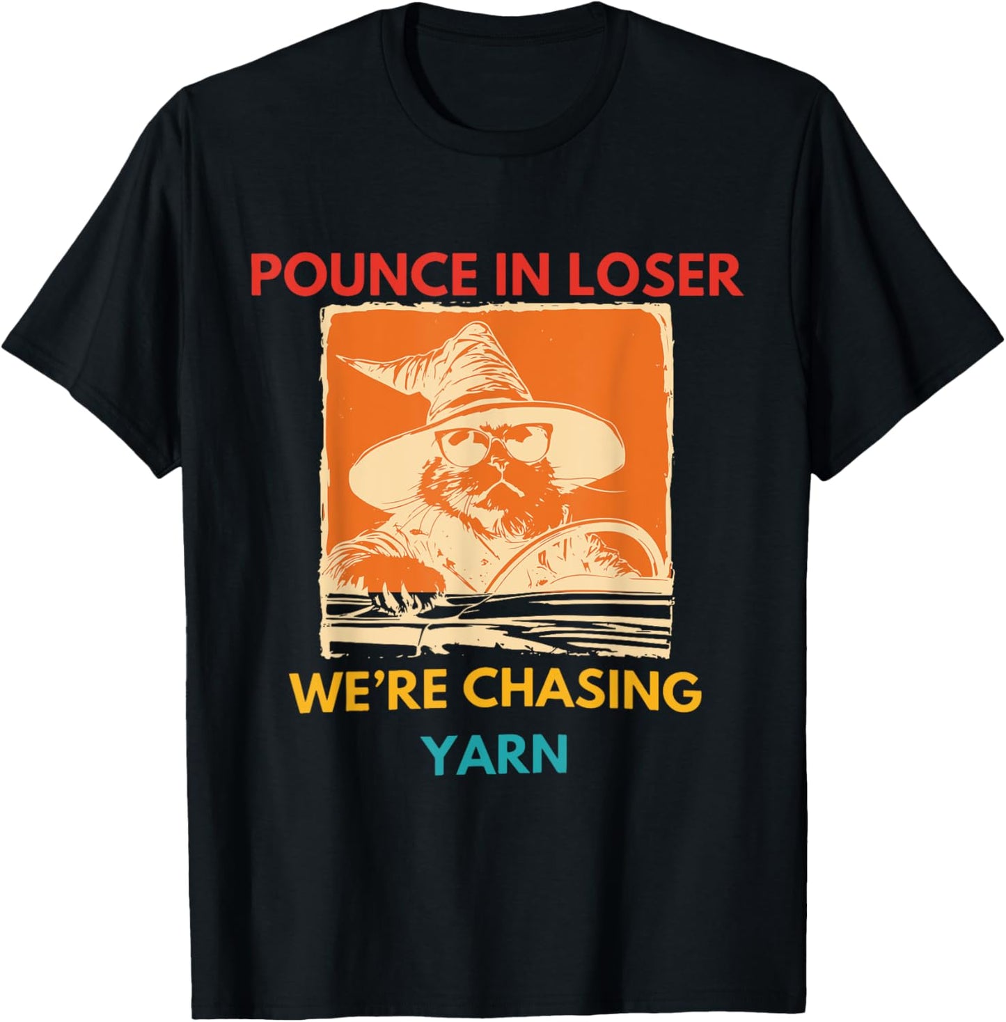 Pounce In Loser We're Chasing Yarn Funny Retro Halloween