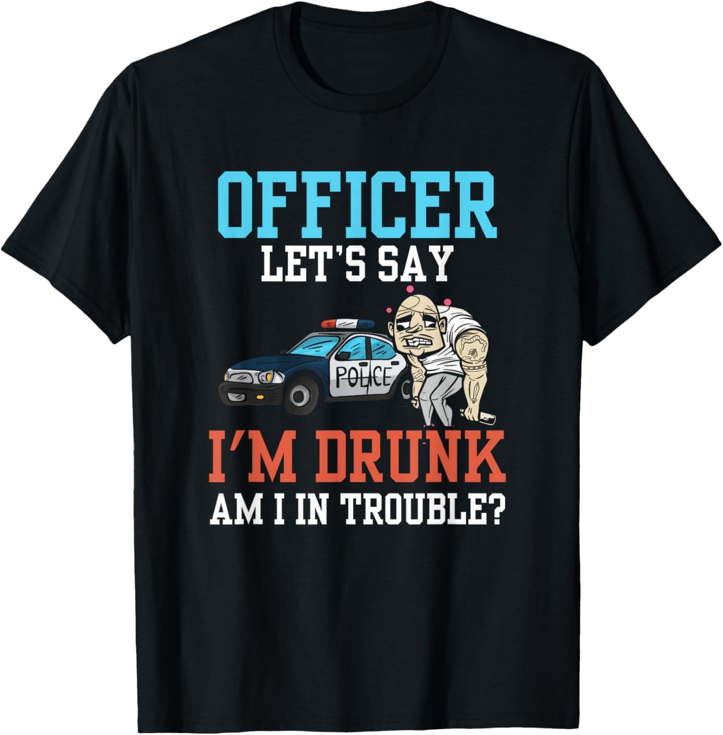 Police Officer Problem Sarcastic Drunk Driving Troublemaker