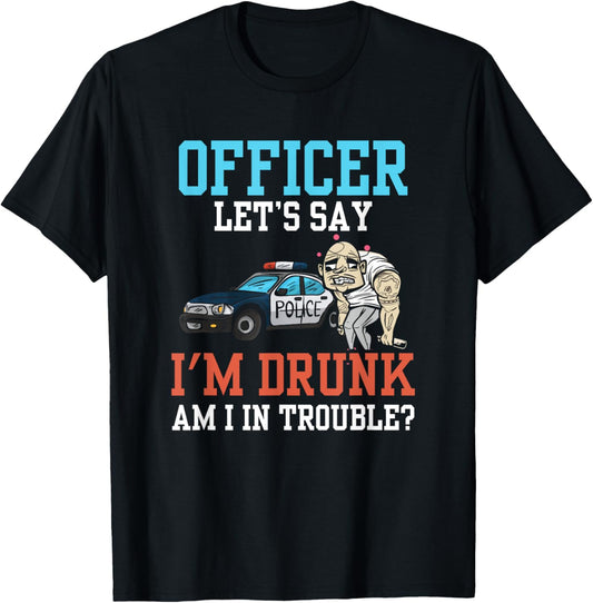 Police Officer Problem Sarcastic Drunk Driving Troublemaker