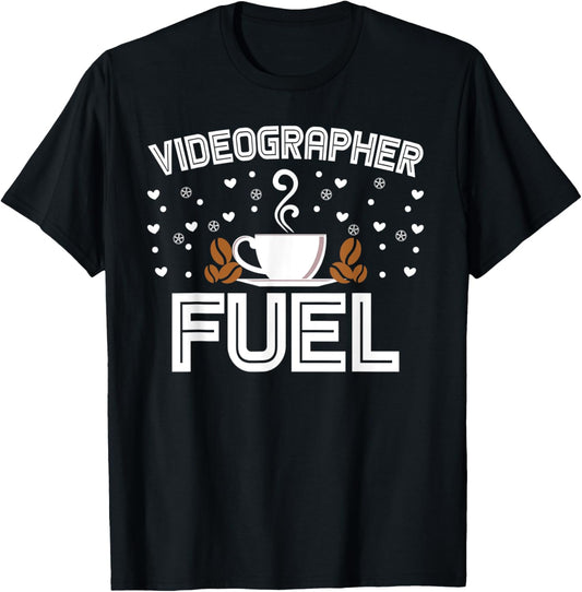 Videographer Fuel - Coffee Lover Videography Video Maker