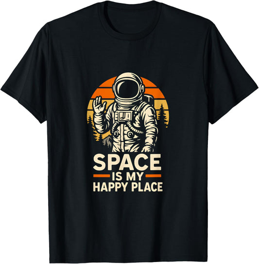 Astronaut Space Is My Happy Place Cool Kids Astronomy