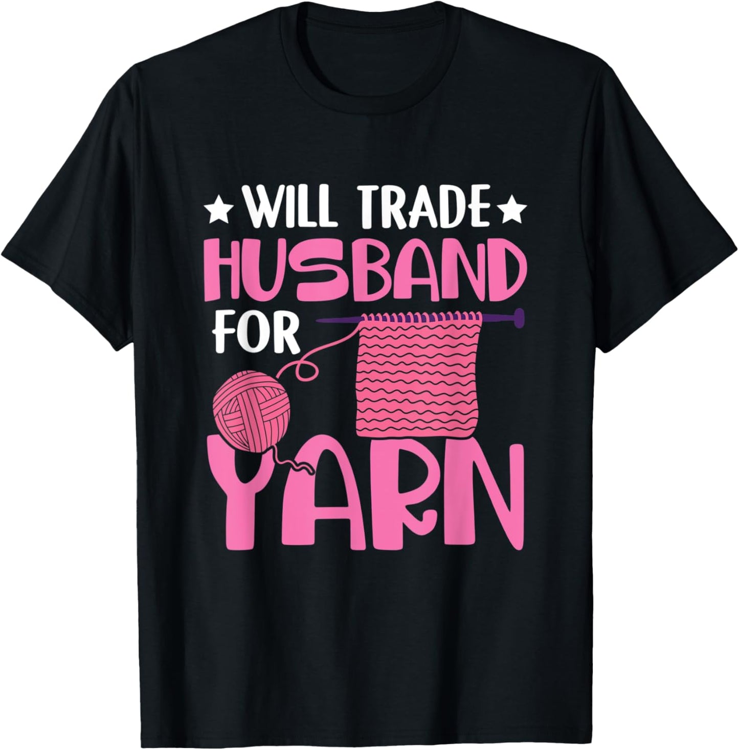 Funny Knitting Wife Will Trade Husband For Yarn