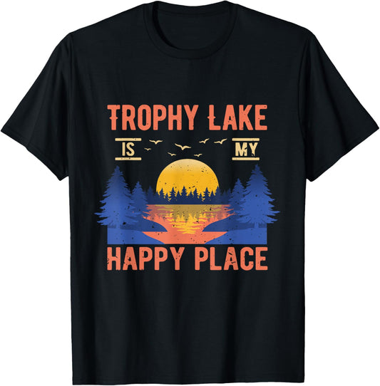 Trophy Lake Is My Happy Place Camping Sayings Camper