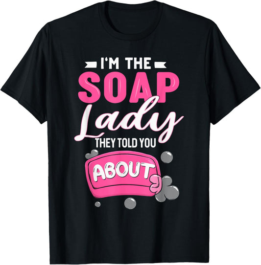 Soap Dealer Crazy Soap Lady They Told You About Soap Maker