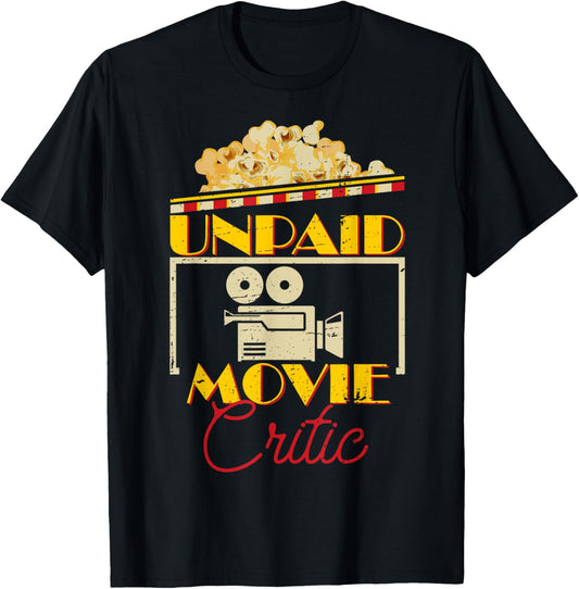 Unpaid Movie Critic Film Director Filmmaker Fun
