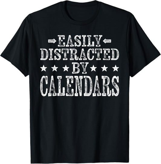 Easily Distracted By Calendars - Funny Calendars Maker