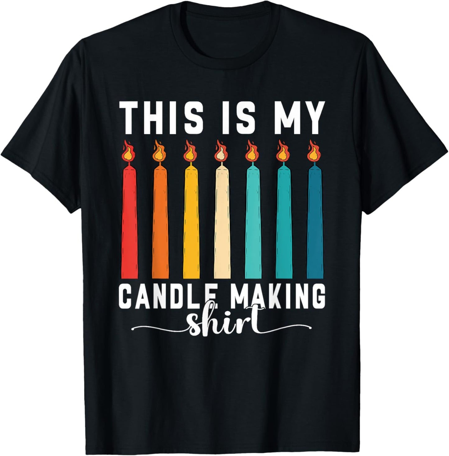 This Is My Candle Making Shirt Candle Wax | Candle Maker