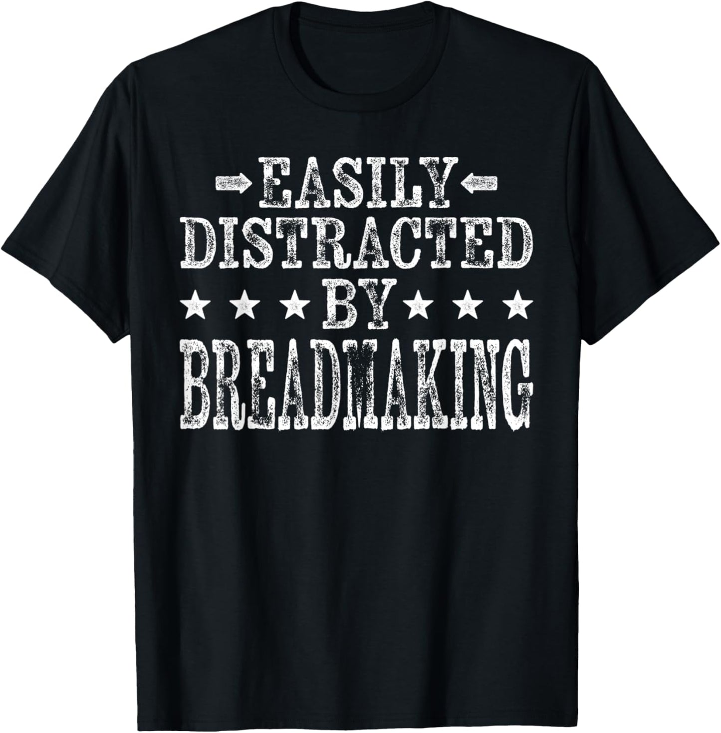 Easily Distracted By Breadmaking - Funny Bread Maker