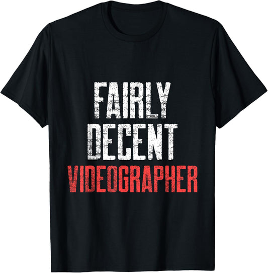 Videographer Decent Videography Filmmaker Gift