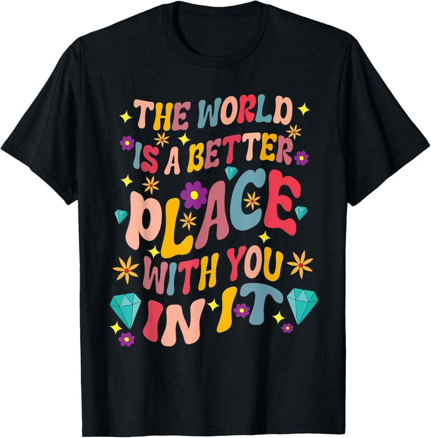 The World Is A Better Place With You In It quote
