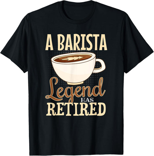 Retired Barista Shirt Retirement Coffee Maker Coffee Expert