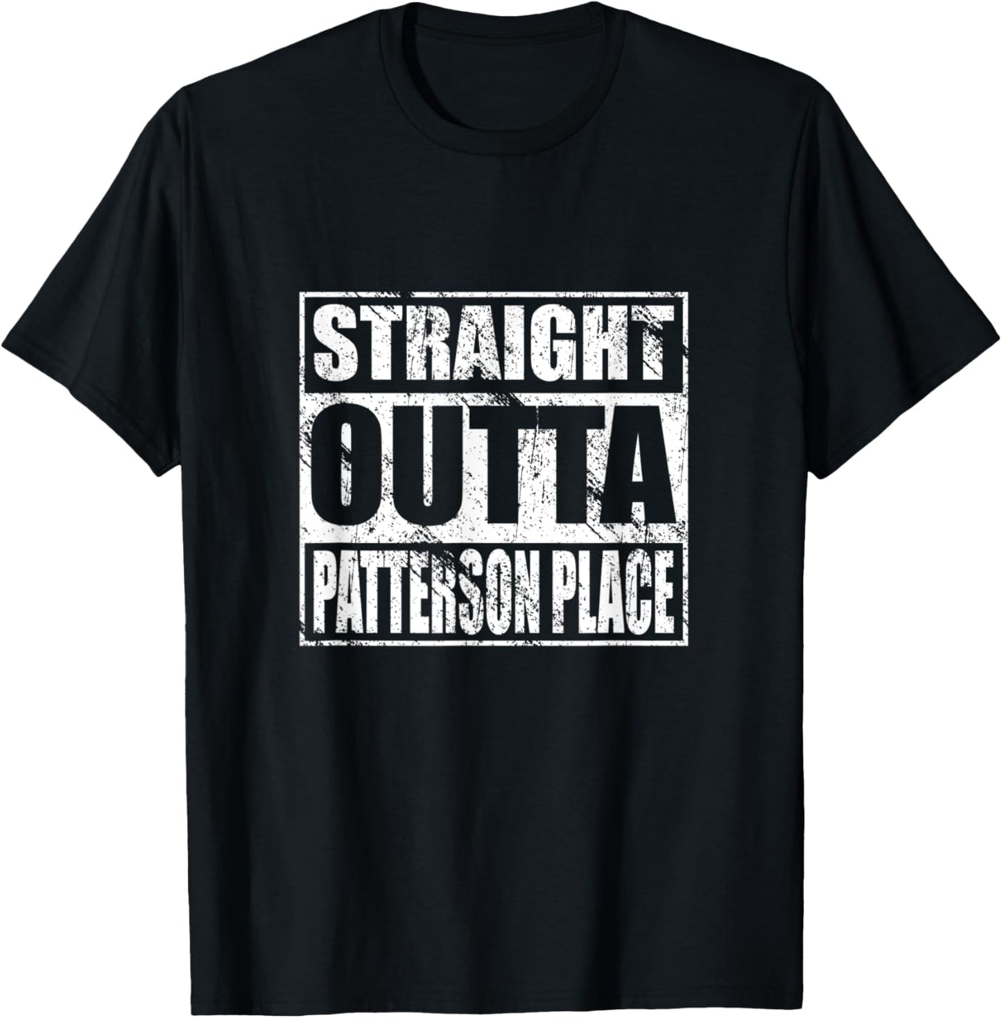 Straight Outta Patterson Place T-shirt for Heritage Tee