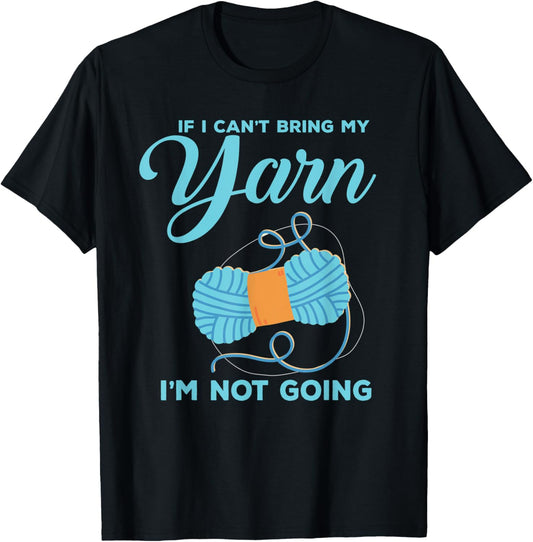Funny Quote Crocheting Knitting Yarn