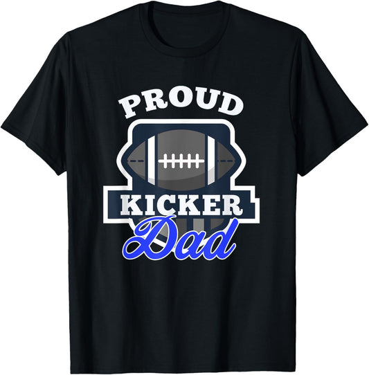 Proud Kicker Dad of the Place Kicker Football