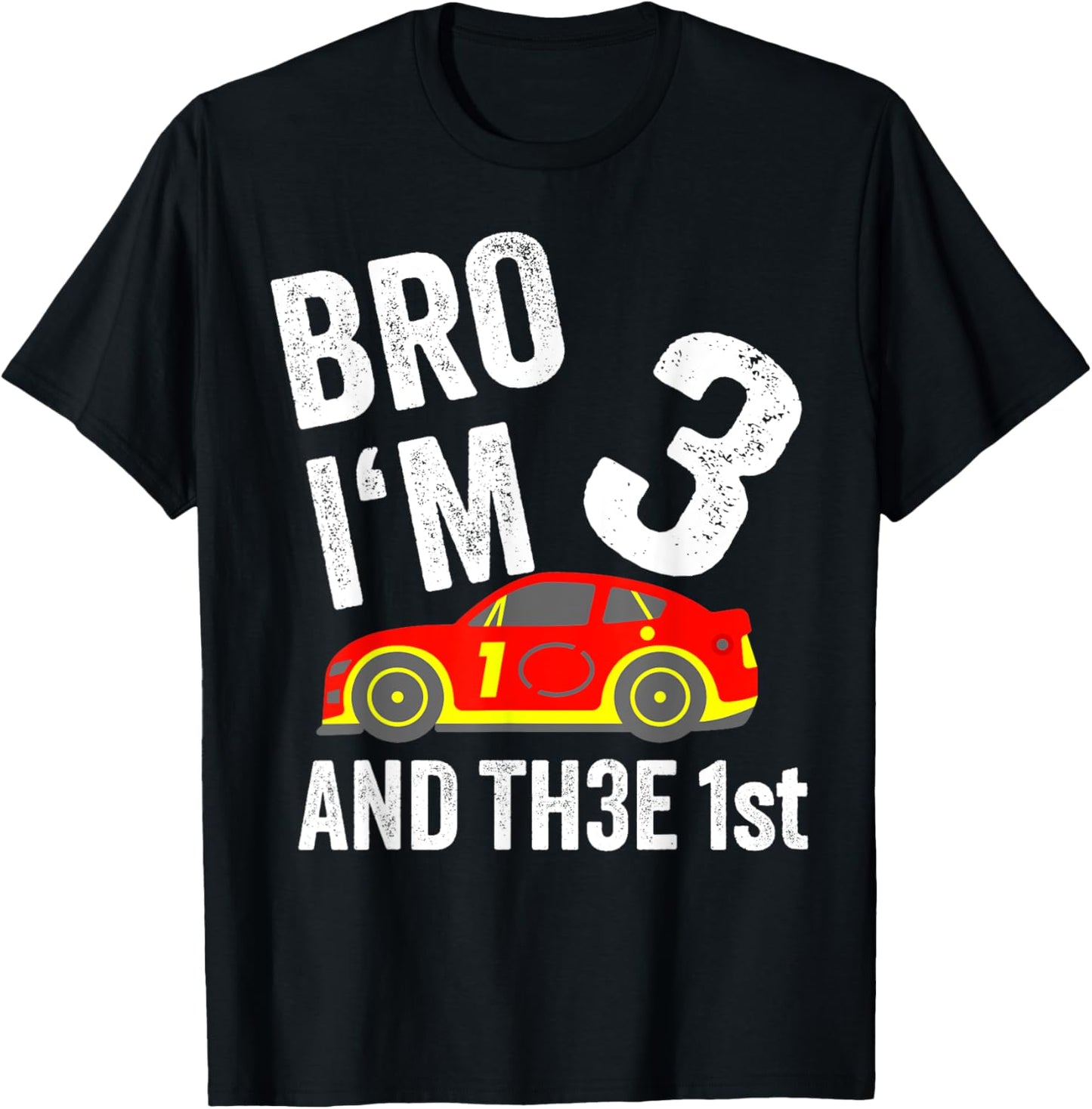 Bro I'm 3 and the 1st Place Racing Boy Birthday