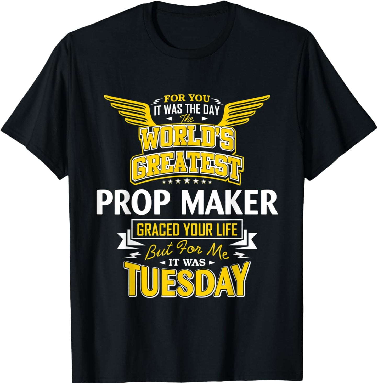 Prop Maker Idea Funny Worlds Greatest - Prop Maker