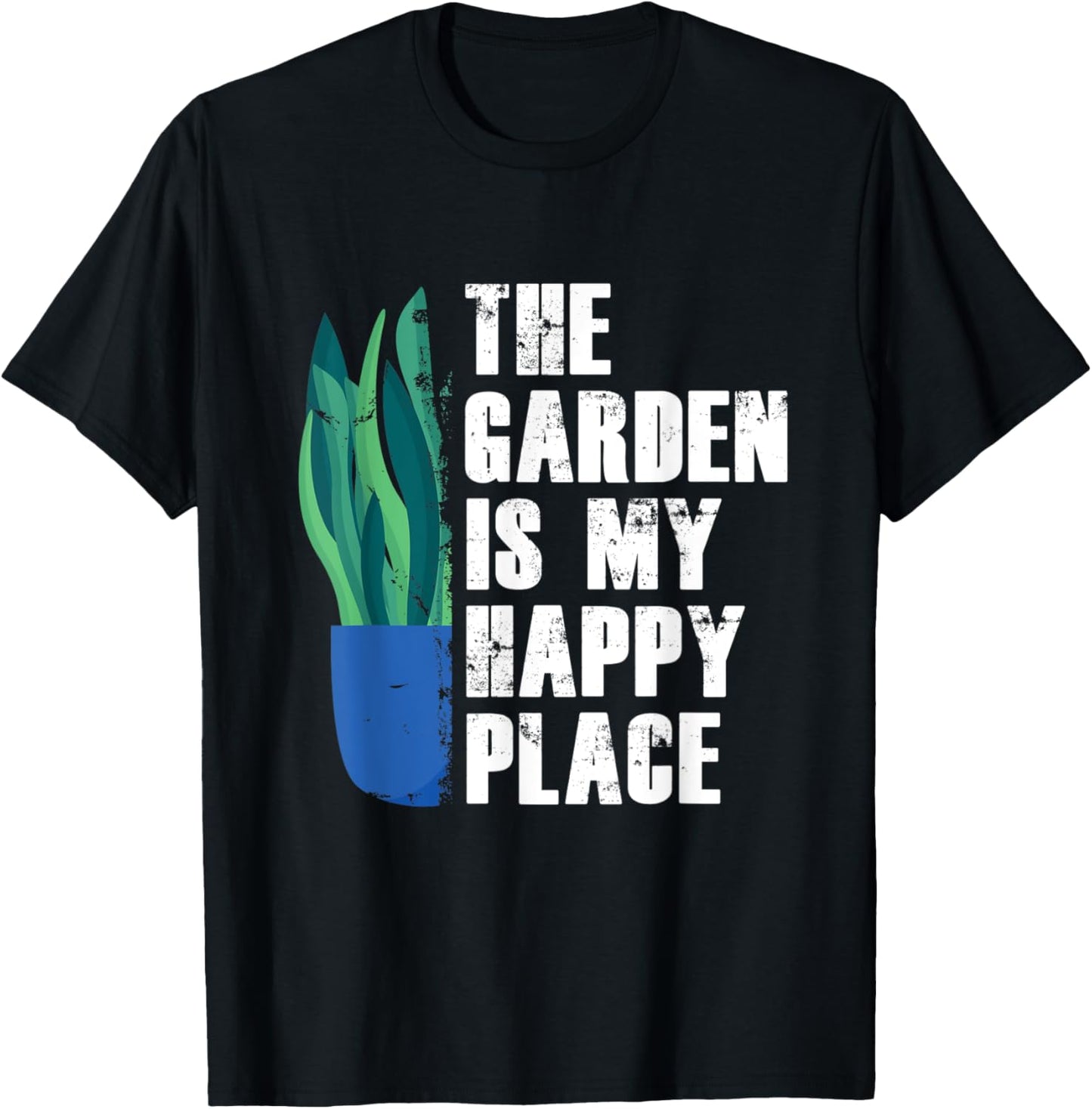 The Garden Is My Happy Place Gardening Gardener Plants Gift