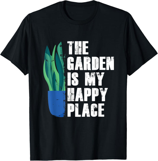 The Garden Is My Happy Place Gardening Gardener Plants Gift