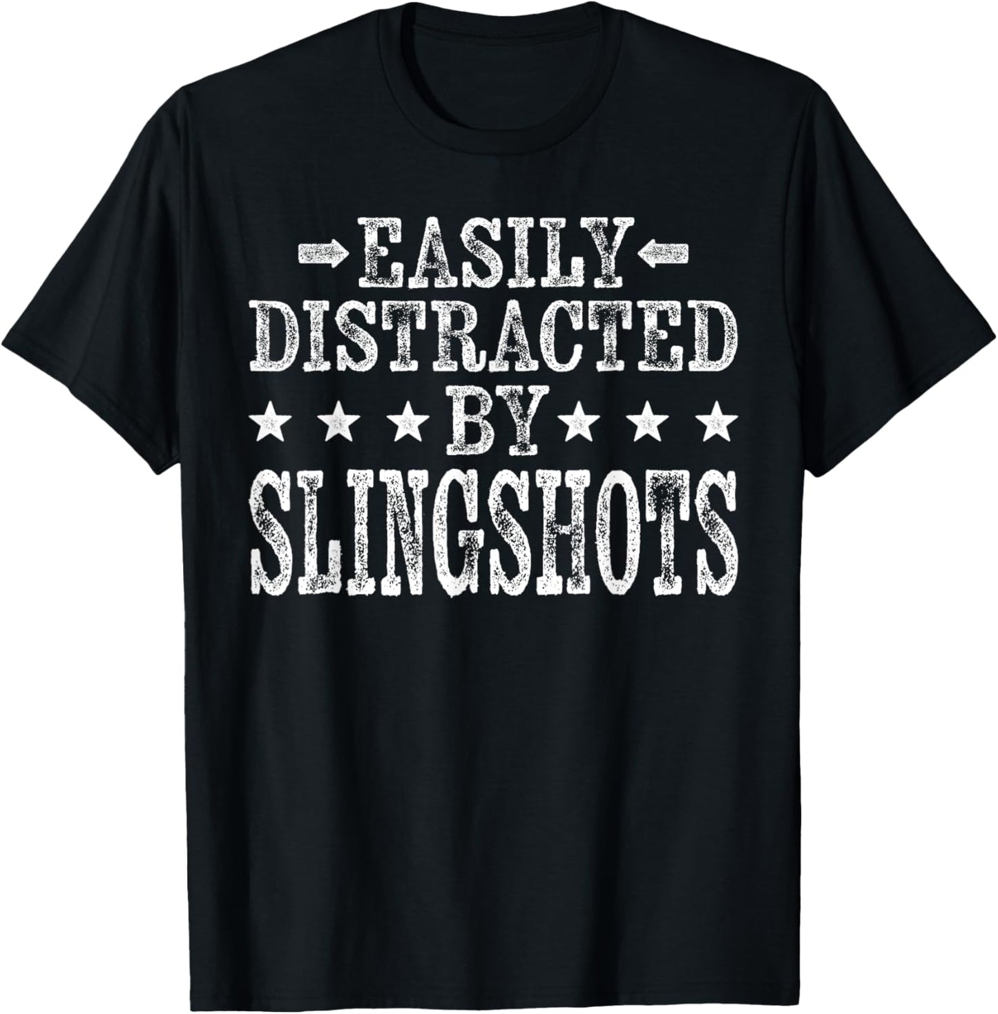 Easily Distracted By Slingshots - Funny Slingshots Maker