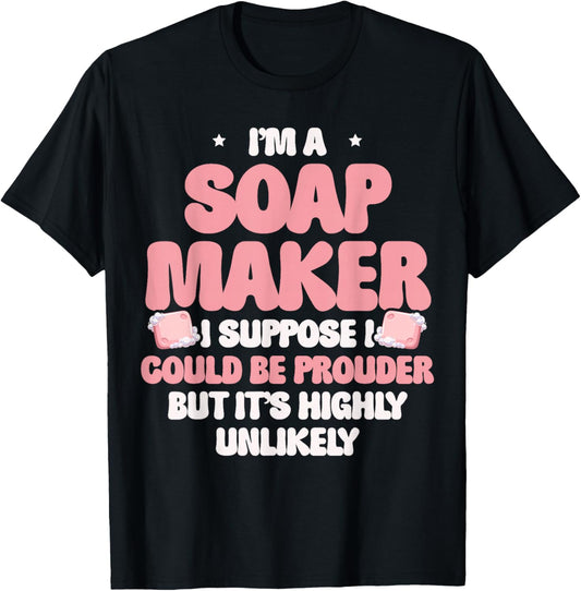 Funny Soap Making Maker Design For Soap Lovers