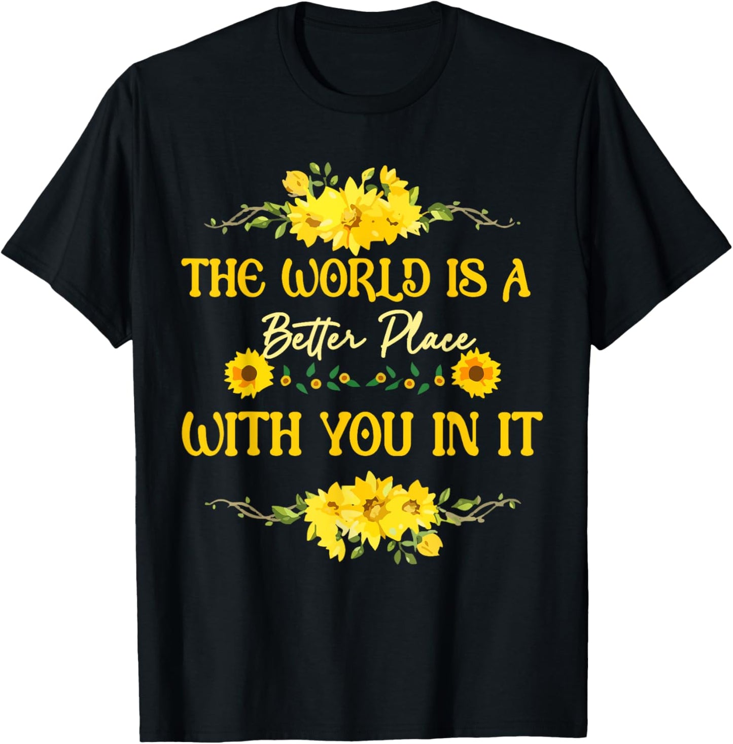 The World Is A Better Place With You In It Mental Health