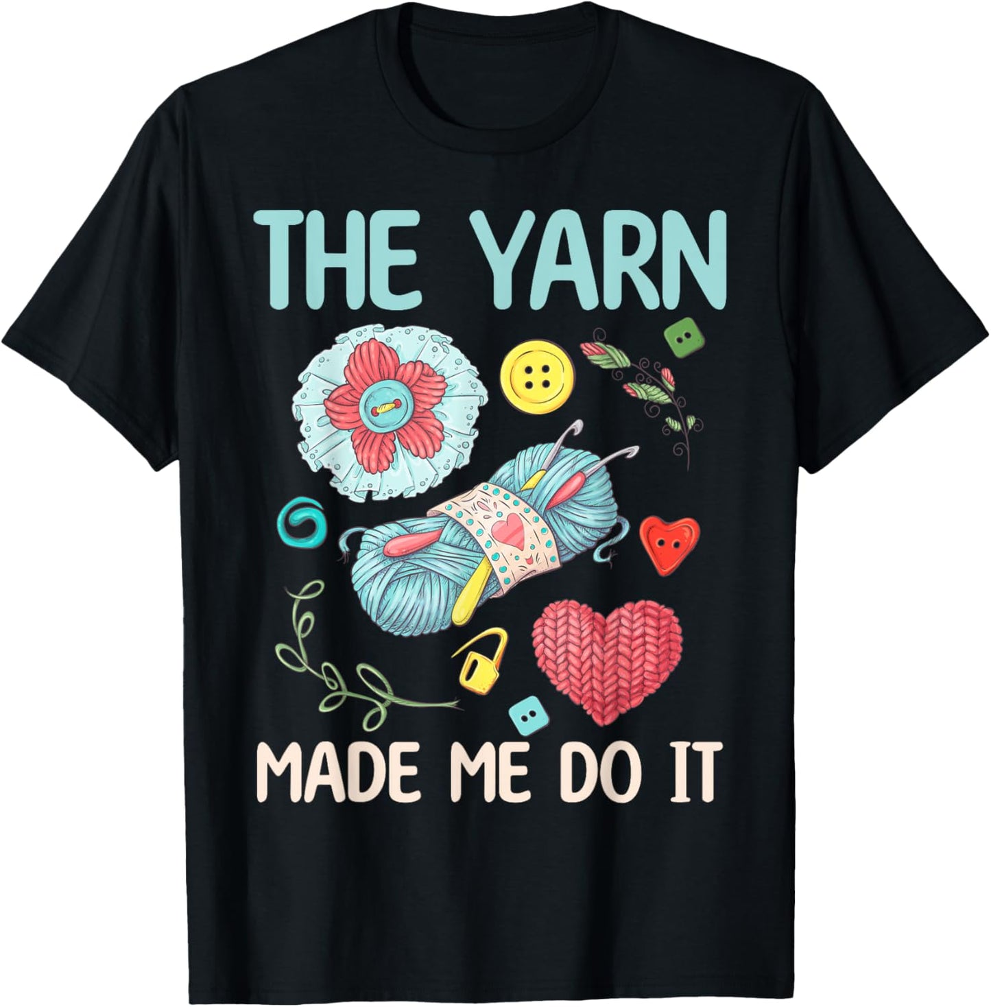 The Yarn Made Me Do It - Yarn Lover