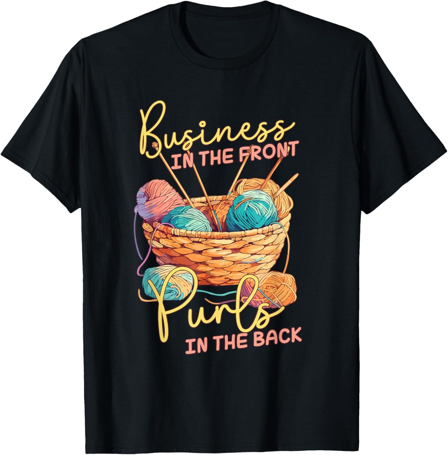 Business in the Front Purls in the Back Yarn Knitting Humor
