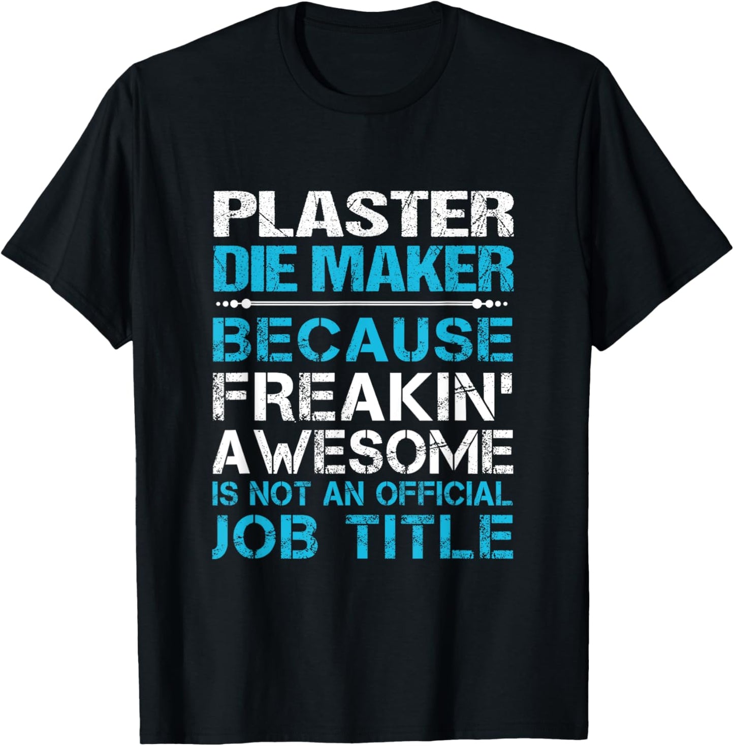 Plaster Die Maker - Freaking Awesome