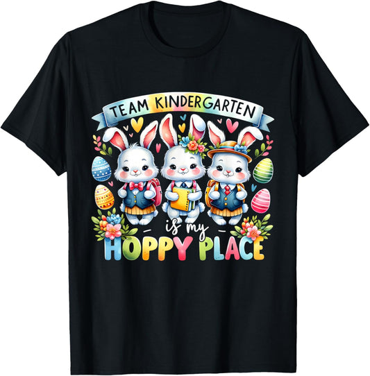 Funny Bunnies Teacher Team Kindergarten Is My Hoppy Place Men Women Kids
