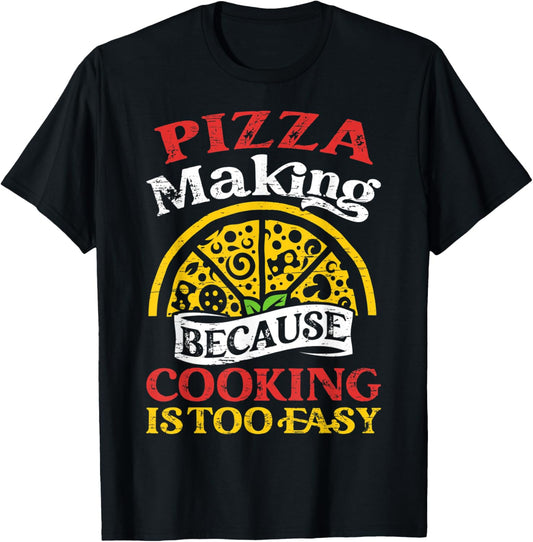 Cooking Is Too Easy - Hobby Pizza Baker Pizza Maker
