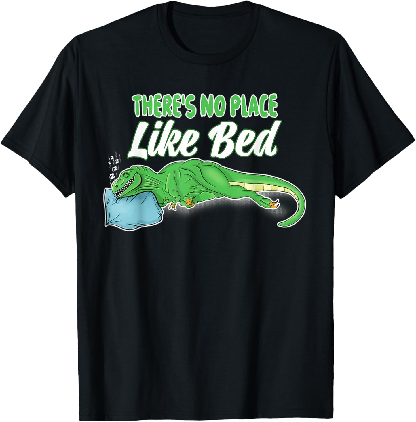There is no place Like Bed T-Rex Dino sleeps soundly