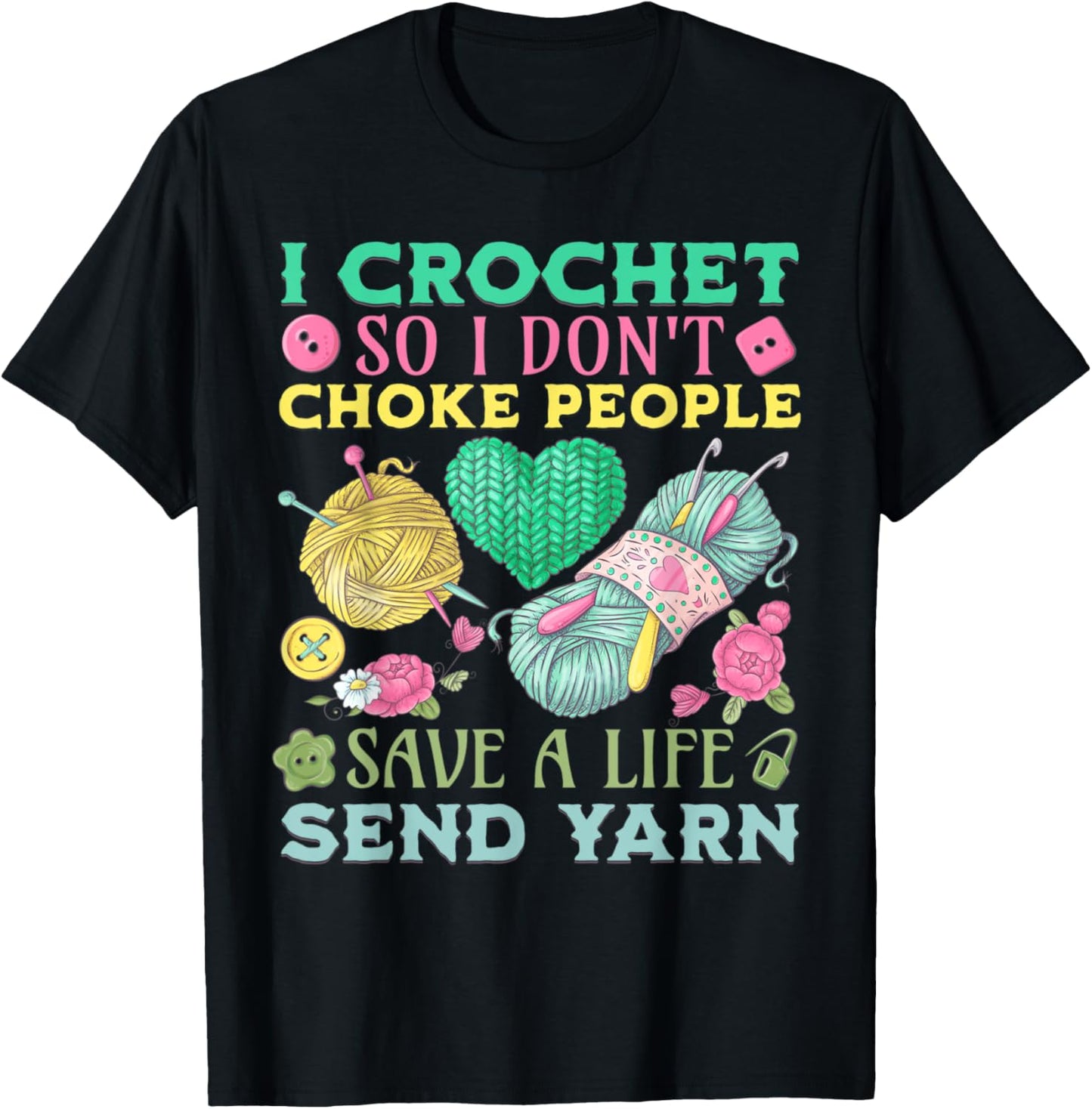 Funny Cute Crochet Save a Life and Send Yarn